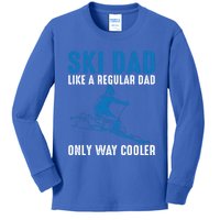 Ski Dad Like A Regular Dad Only Way Cooler Funny Skiing Cute Gift Kids Long Sleeve Shirt