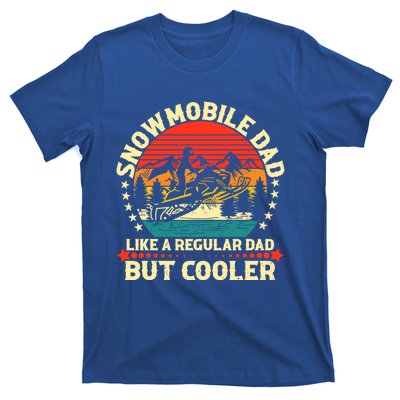 Snowmobile Dad Like A Regular But Cooler Funny Snowmobiling Cool Gift T-Shirt