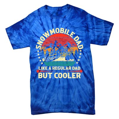 Snowmobile Dad Like A Regular But Cooler Funny Snowmobiling Cool Gift Tie-Dye T-Shirt