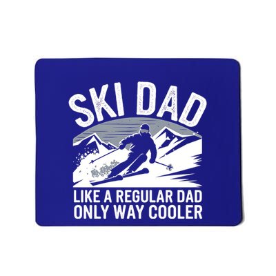 Ski Dad Like A Regular Dad Only Way Cooler Skiing Dad Gift Mousepad