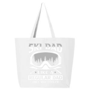 Ski Dad Like A Regular Dad Only Way Cooler Motive For Skier Gift 25L Jumbo Tote