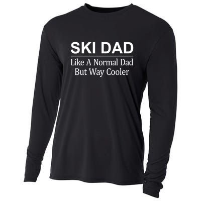 Ski Dad Like A Normal Dad But Way Cooler Ski Skier Gift For Dad Cooling Performance Long Sleeve Crew