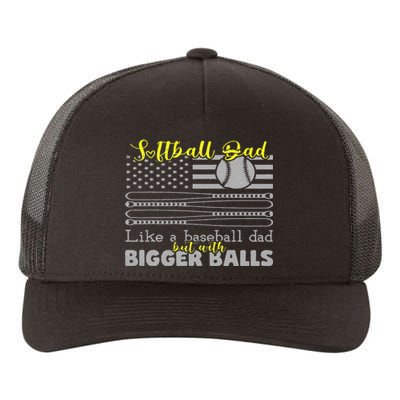 Softball Dad like a Baseball Dad but with bigger balls Flag Yupoong Adult 5-Panel Trucker Hat