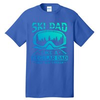 Ski Dad Like A Regular Dad Only Way Cooler Motive For Skier Gift Tall T-Shirt