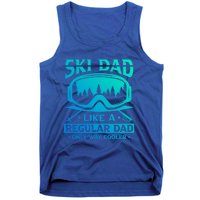 Ski Dad Like A Regular Dad Only Way Cooler Motive For Skier Gift Tank Top