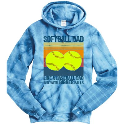 Softball Dad Like A Baseball Dad But With Bigger Balls Gifts Tie Dye Hoodie