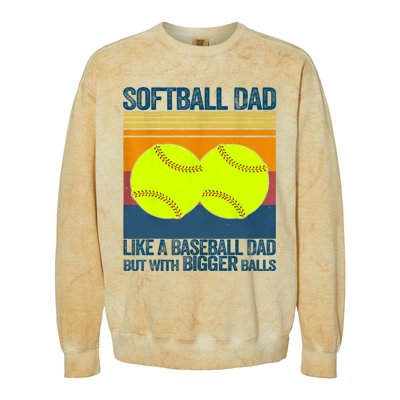 Softball Dad Like A Baseball Dad But With Bigger Balls Gifts Colorblast Crewneck Sweatshirt