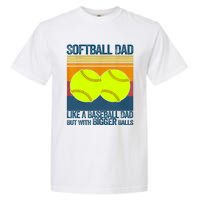 Softball Dad Like A Baseball Dad But With Bigger Balls Gifts Garment-Dyed Heavyweight T-Shirt