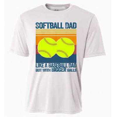 Softball Dad Like A Baseball Dad But With Bigger Balls Gifts Cooling Performance Crew T-Shirt