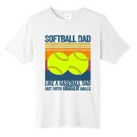 Softball Dad Like A Baseball Dad But With Bigger Balls Gifts Tall Fusion ChromaSoft Performance T-Shirt