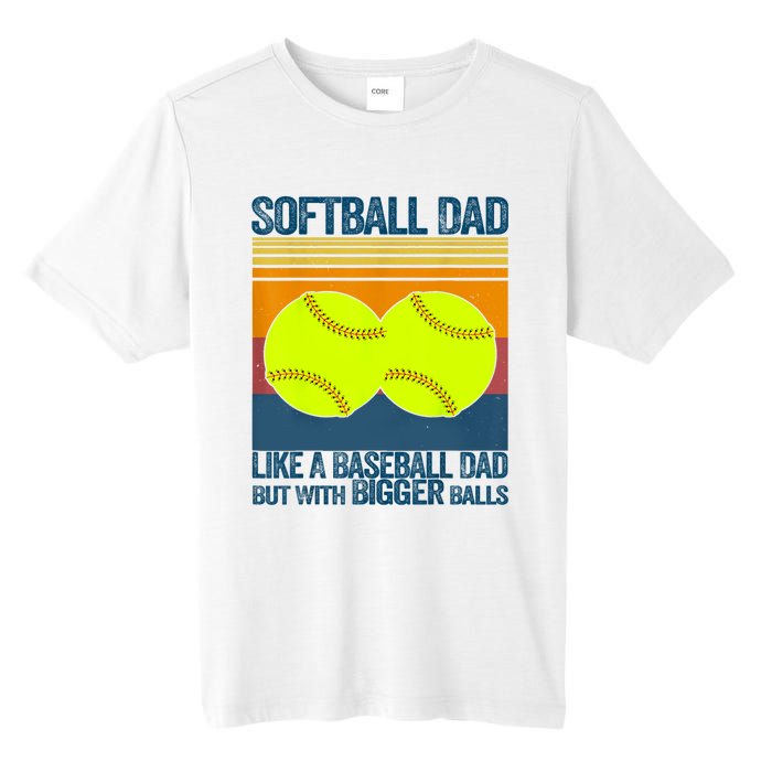 Softball Dad Like A Baseball Dad But With Bigger Balls Gifts Tall Fusion ChromaSoft Performance T-Shirt