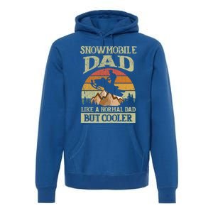 Snowmobile Dad Like A Normal Dad But Cooler Great Gift Premium Hoodie