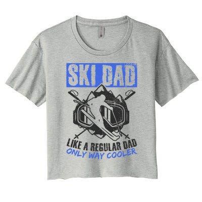 Ski Dad Like A Regular Dad Only Way Cooler Ski Lover Gift Women's Crop Top Tee