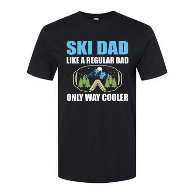 Ski Dad Like A Regular Dad Only Way Cooler Gift Softstyle CVC T-Shirt