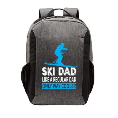 Ski Dad Like A Regular Dad Only Way Cooler Skiing Cool Gift Vector Backpack