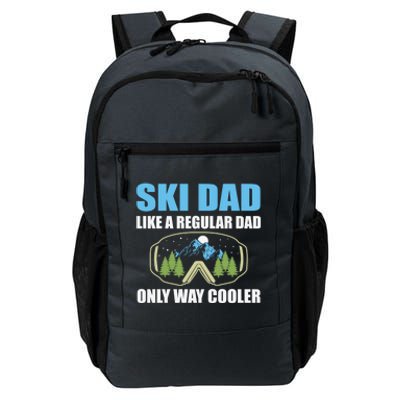 Ski Dad Like A Regular Dad Only Way Cooler Gift Daily Commute Backpack