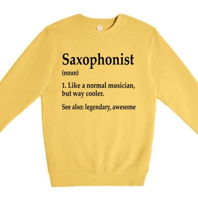 Saxophonist Definition Like A Normal Musician Saxophone Premium Crewneck Sweatshirt