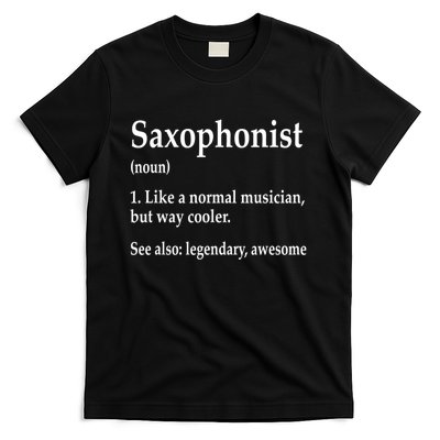 Saxophonist Definition Like A Normal Musician Saxophone T-Shirt