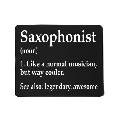 Saxophonist Definition Like A Normal Musician Saxophone Mousepad