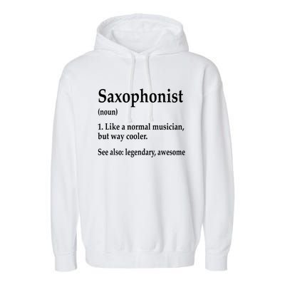 Saxophonist Definition Like A Normal Musician Saxophone Garment-Dyed Fleece Hoodie