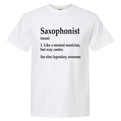 Saxophonist Definition Like A Normal Musician Saxophone Garment-Dyed Heavyweight T-Shirt