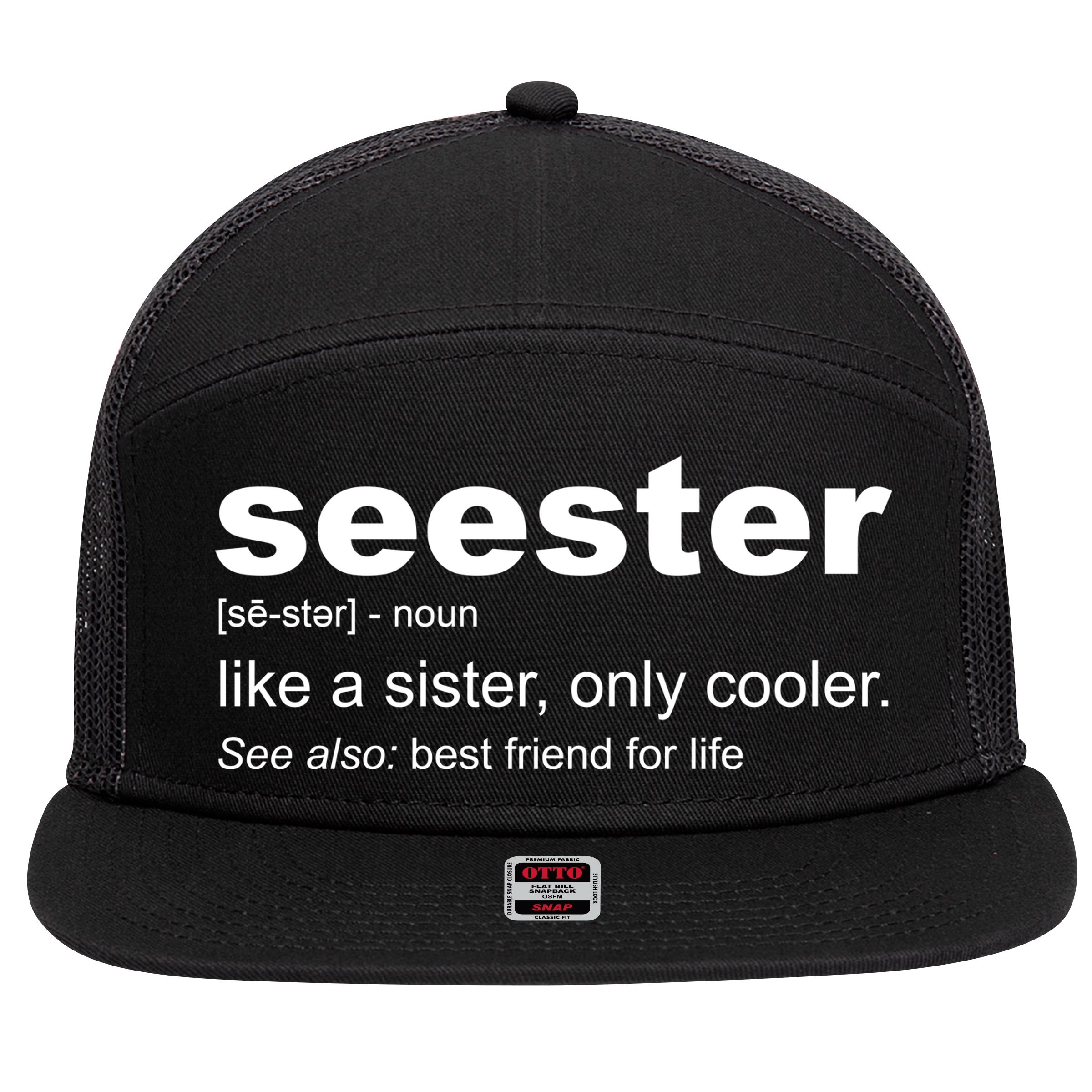 Seester Definition Like A Sister Only Cooler 7 Panel Mesh Trucker Snapback Hat