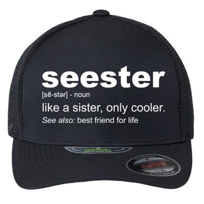 Seester Definition Like A Sister Only Cooler Flexfit Unipanel Trucker Cap