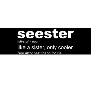 Seester Definition Like A Sister Only Cooler Bumper Sticker