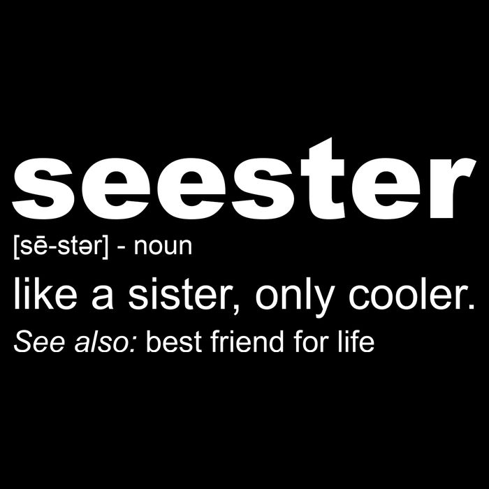 Seester Definition Like A Sister Only Cooler Drawstring Bag