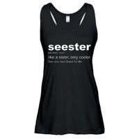 Seester Definition Like A Sister Only Cooler Ladies Essential Flowy Tank