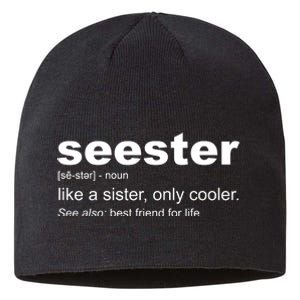 Seester Definition Like A Sister Only Cooler Sustainable Beanie