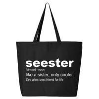 Seester Definition Like A Sister Only Cooler 25L Jumbo Tote