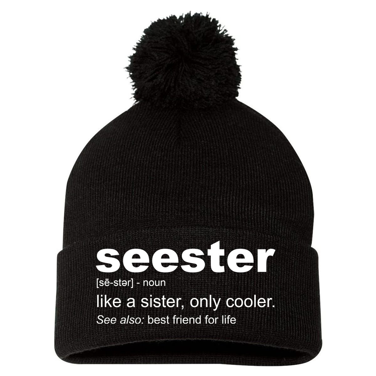 Seester Definition Like A Sister Only Cooler Pom Pom 12in Knit Beanie