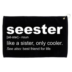 Seester Definition Like A Sister Only Cooler Grommeted Golf Towel