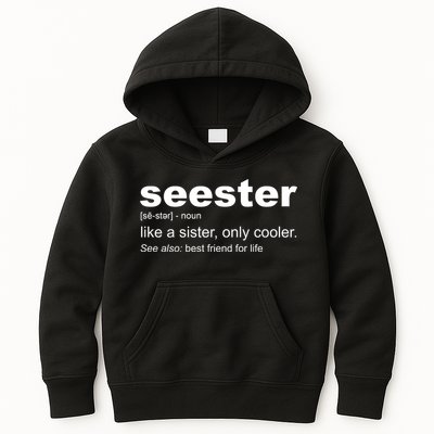Seester Definition Like A Sister Only Cooler Kids Hoodie