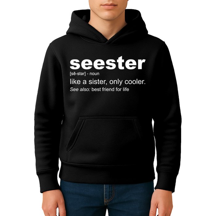 Seester Definition Like A Sister Only Cooler Kids Hoodie