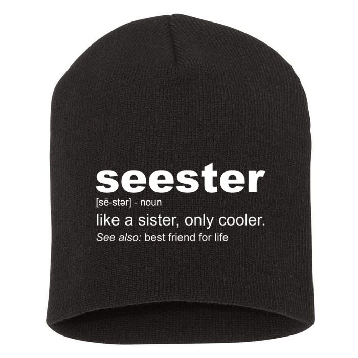 Seester Definition Like A Sister Only Cooler Short Acrylic Beanie