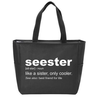 Seester Definition Like A Sister Only Cooler Zip Tote Bag