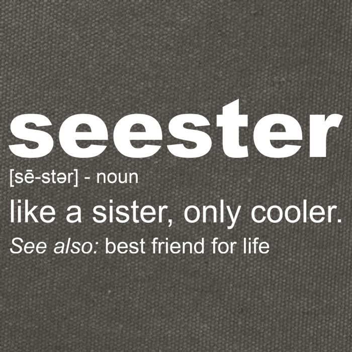 Seester Definition Like A Sister Only Cooler Cotton Canvas Backpack