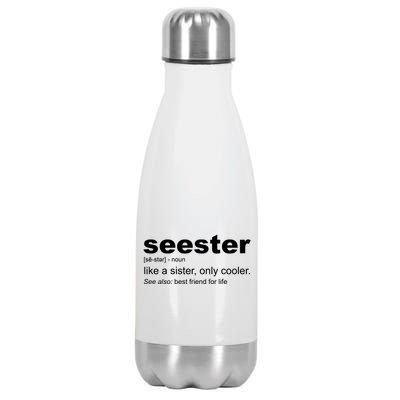 Seester Definition Like A Sister Only Cooler Stainless Steel Insulated Water Bottle