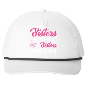 Sisters Dont Let Sisters Cruise Alone Cruise Vacation Family Great Gift Snapback Five-Panel Rope Hat