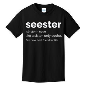 Seester Definition Mom Sister Friend Sister Kids T-Shirt