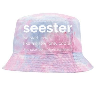 Seester Definition Mom Sister Friend Sister Tie-Dyed Bucket Hat