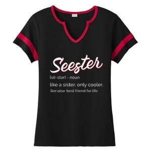 Seester Definition Mom Sister Friend Sister Ladies Halftime Notch Neck Tee