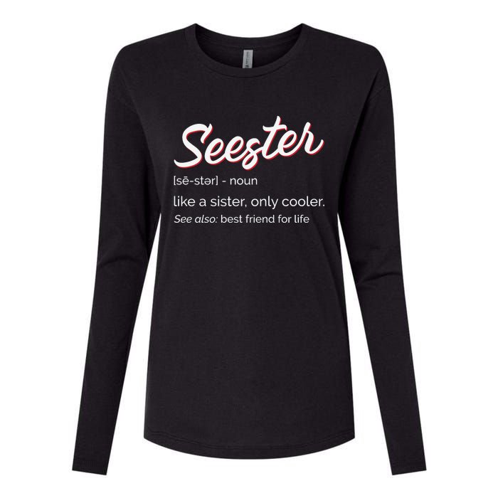 Seester Definition Mom Sister Friend Sister Womens Cotton Relaxed Long Sleeve T-Shirt