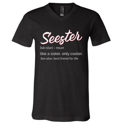 Seester Definition Mom Sister Friend Sister V-Neck T-Shirt