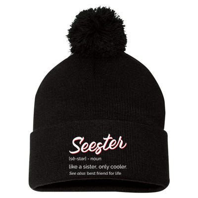 Seester Definition Mom Sister Friend Sister Pom Pom 12in Knit Beanie