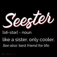 Seester Definition Mom Sister Friend Sister Baby Bodysuit