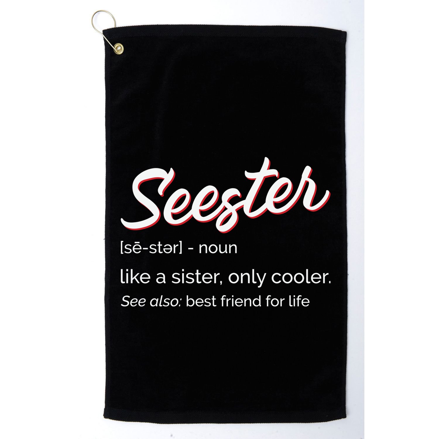Seester Definition Mom Sister Friend Sister Golf Towel