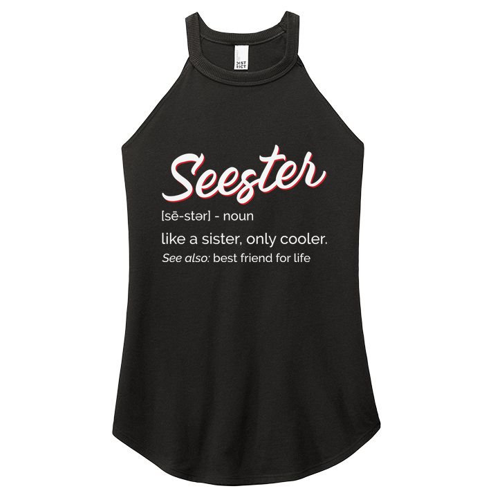Seester Definition Mom Sister Friend Sister Women's Perfect Tri Rocker Tank